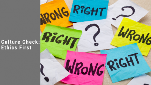 Culture Check: Ethics First