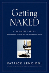 Getting Naked: A Business Fable, by Patrick Lencioni (Book Cover)