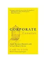 Corporate Canaries by Gary Sutton