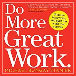 Do More Great Work